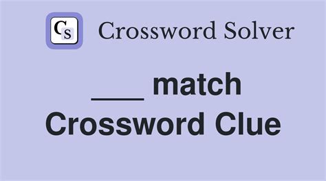 match crossword clue|Match material